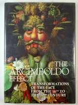 9780896597693-0896597695-The Arcimboldo Effect: Transformations of the Face from the 16th to the 20th Century