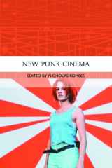 9780748620357-0748620354-New Punk Cinema (Traditions in World Cinema)