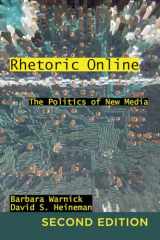 9781433113291-1433113295-Rhetoric Online: The Politics of New Media, 2nd Edition (Frontiers in Political Communication, Vol. 22)