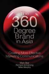 9780470820575-0470820578-The 360 Degree Brand in Asia: Creating More Effective Marketing Communications