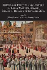 9780772721853-0772721858-Rituals of Politics and Culture in Early Modern Europe: Essays in Honour of Edward Muir