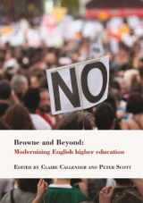 9781782770237-1782770232-Browne and Beyond: Modernizing English Higher Education (The Bedford Way Papers)