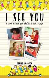 9781953616500-195361650X-I See You: A Story Written for Children with Autism