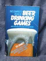 9780914457268-0914457268-The complete book of beer drinking games (and other really important stuff)
