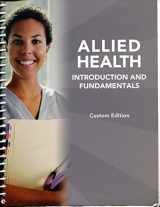 9781269146999-1269146998-Allied Health Introduction and Fundamentals Custom Edition