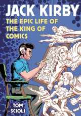 9781984862266-198486226X-Jack Kirby: The Epic Life of the King of Comics [A Graphic Biography]