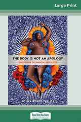 9780369315380-0369315383-The Body Is Not an Apology: The Power of Radical Self-Love (16pt Large Print Edition)