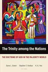 9781783681051-1783681055-The Trinity among the Nations: The Doctrine of God in the Majority World (Majority World Theology)