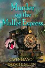 9780996420976-0996420975-Murder on the Mullet Express (Three Snowbirds)