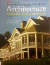 9781619601918-1619601915-Architecture: Residential Drafting and Design, Instructor's Annotated Workbook