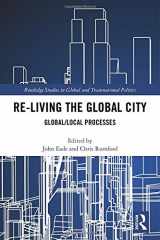 9781138847330-113884733X-Re-Living the Global City: Global/Local Processes (Routledge Studies in Global and Transnational Politics)