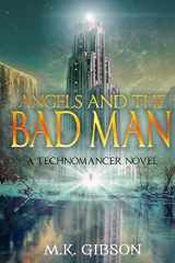 9781983676932-1983676934-Angels and the Bad Man (The Technomancer Novels)