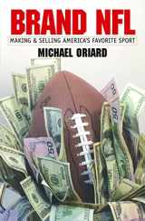 9780807831427-0807831425-Brand NFL: Making and Selling America's Favorite Sport