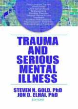 9780789036513-0789036517-Trauma and Serious Mental Illness (Journal of Psychological Trauma)