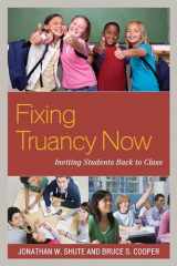 9781475810059-1475810059-Fixing Truancy Now: Inviting Students Back to Class