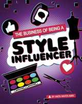 9781496695710-1496695712-The Business of Being a Style Influencer (Influencers and Economics)
