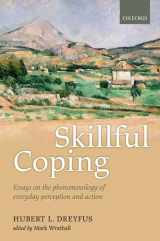 9780199654703-0199654700-Skillful Coping: Essays on the phenomenology of everyday perception and action