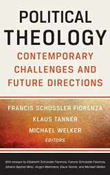 9780664259754-0664259758-Political Theology: Contemporary Challenges and Future Directions