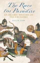 9780199358113-0199358117-The Race for Paradise: An Islamic History of the Crusades