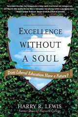 9781586485016-1586485016-Excellence Without a Soul: Does Liberal Education Have a Future?