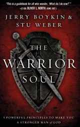 9781636412047-1636412041-Warrior Soul: Five Powerful Principles to Make You a Stronger Man of God