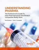 9780976309635-0976309637-Understanding Pharma: The Professional's Guide To How Pharmaceutical And Biotech Companies Really Work