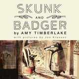 9781664503137-1664503137-Skunk and Badger (The Skunk and Badger Series) (Skunk and Badger, 1)