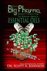 9780996413992-0996413995-What Big Pharma Doesn't Want You to Know About Essential Oils