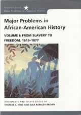 9780669249910-0669249912-Major Problems in African American History, Vol. 1: From Slavery to Freedom, 1619-1877- Documents and Essays