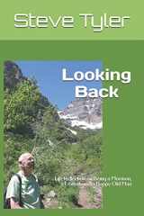 9781076477408-1076477402-Looking Back: Life Reflection on Being a Mormon, a Liberal, and a Happy Old Man