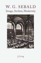 9780231145121-0231145128-W. G. Sebald: Image, Archive, Modernity