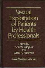 9780275921712-0275921719-Sexual Exploitation of Patients by Health Professionals (Sexual Medicine)
