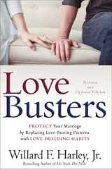 9780800727710-0800727711-Love Busters: Protect Your Marriage by Replacing Love-Busting Patterns with Love-Building Habits
