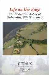 9782960064711-2960064712-Life on the Edge: the Cistercian Abbey of Balmerino, Fife (Scotland) (Citeaux - Commentarii Cistercienses)