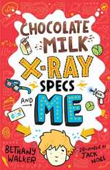 9780702302800-0702302805-Chocolate Milk, X-Ray Specs & Me!