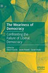 9783030193409-3030193403-The Weariness of Democracy: Confronting the Failure of Liberal Democracy
