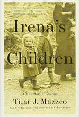 9781476778501-1476778507-Irena's Children: The Extraordinary Story of the Woman Who Saved 2,500 Children from the Warsaw Ghetto (A True Story of Courage)