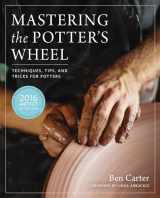 9780760349755-0760349754-Mastering the Potter's Wheel: Techniques, Tips, and Tricks for Potters (Mastering Ceramics)