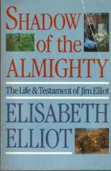 9780060622138-006062213X-Shadow of the Almighty: The Life and Testament of Jim Elliot (Lives of Faith)