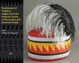 9781596161283-1596161280-Touchstones of Tradition: Insights From The Material Culture of Miccosukee and Seminole People