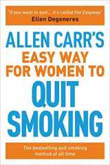 9781788881296-178888129X-Allen Carr’s Easy Way for Women to Quit Smoking: The bestselling quit smoking method of all time (Allen Carr's Easyway, 12)
