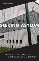 9780816665389-0816665389-Seeking Asylum: Human Smuggling and Bureaucracy at the Border