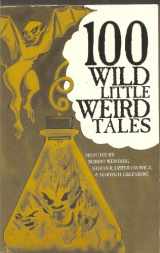 9780760702055-0760702055-100 Wild Little Weird Tales