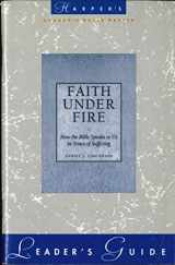 9780060673802-006067380X-Faith Under Fire: Leader's Guide