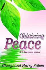 9781890370190-1890370193-Obtaining Peace: A 40 Day Prayer Journal
