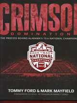 9780794839741-0794839746-Alabama Crimson Domination: The Process Behind Alabama's 15th National Championship