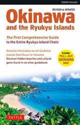9784805316986-4805316985-Okinawa and the Ryukyu Islands: The First Comprehensive Guide to the Entire Ryukyu Island Chain (Revised & Expanded Edition)