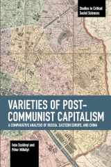 9781642593662-1642593664-Varieties of Post-communist Capitalism: A Comparative analysis of Russia, Eastern Europe and China (Studies in Critical Social Sciences)