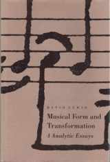 9780300056860-0300056869-Musical Form and Transformation: Four Analytic Essays (Music Theory Translation Series)