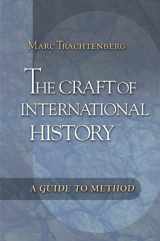 9780691125015-0691125015-The Craft of International History: A Guide to Method